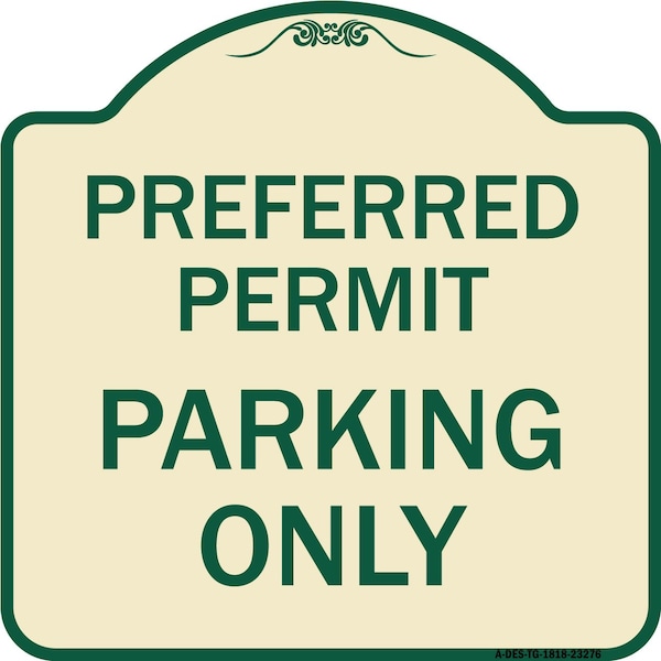 Preferred Permit Parking Only Heavy-Gauge Aluminum Architectural Sign, 18" x 18", TG-1818-23276